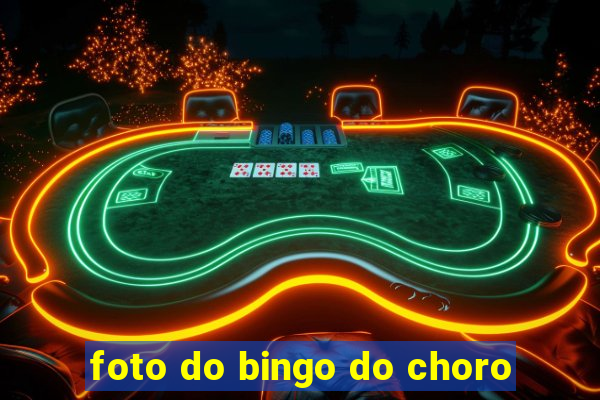 foto do bingo do choro